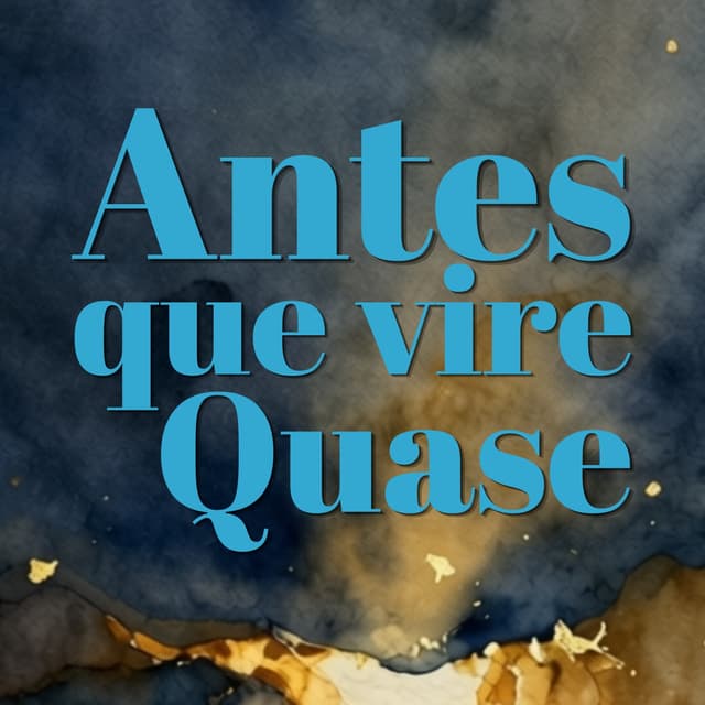 Antes Que Vire Quase | Eduardo Pompeu